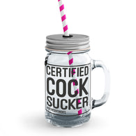 Certified Cock Sucker Mason Jar